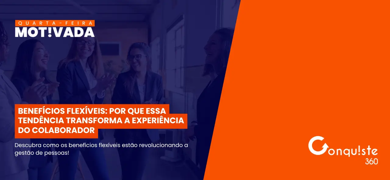 Benefícios flexíveis: por que essa tendência transforma a experiência do colaborador