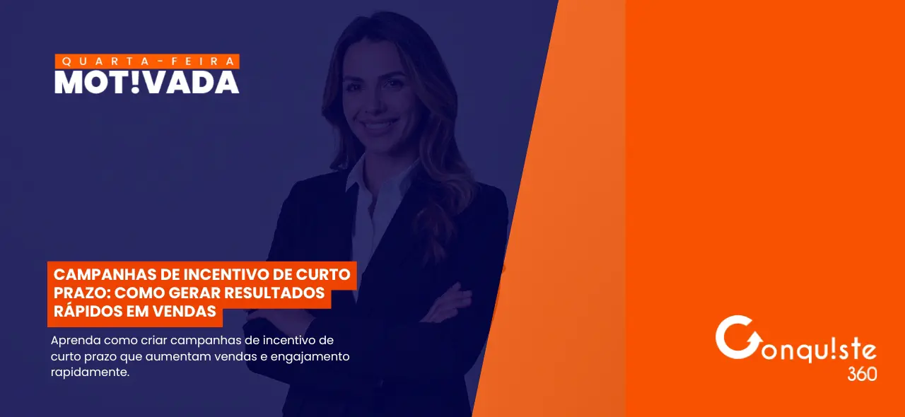 Campanhas de incentivo de curto prazo: como gerar resultados rápidos em vendas