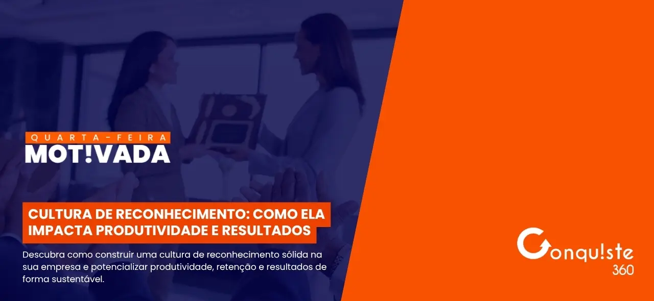 Cultura de reconhecimento: como ela impacta produtividade e resultados