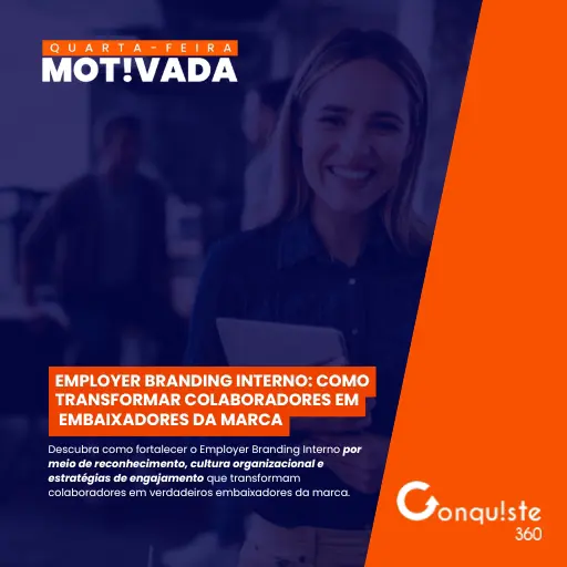 Employer Branding Interno: como transformar colaboradores em embaixadores da marca