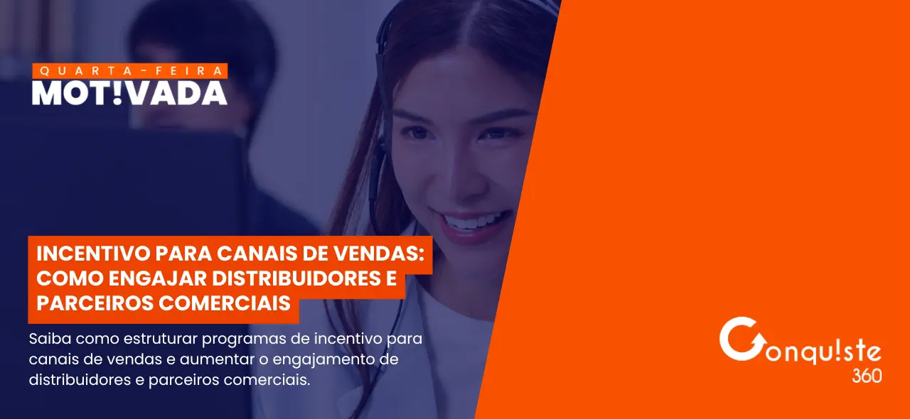 Incentivo para canais de vendas: como engajar distribuidores e parceiros comerciais