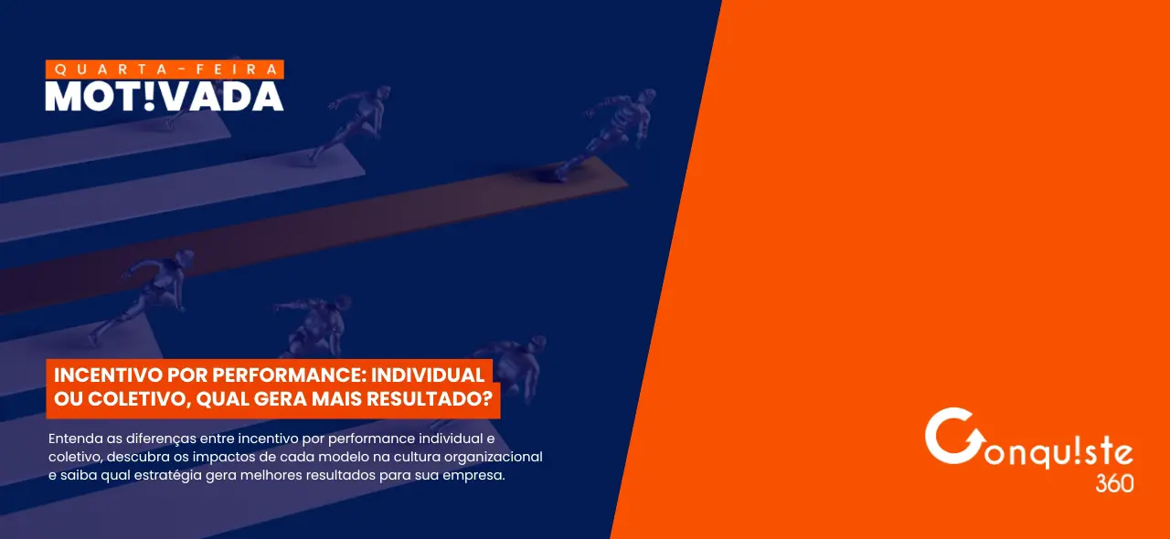 Incentivo por performance: individual ou coletivo, qual gera mais resultado?