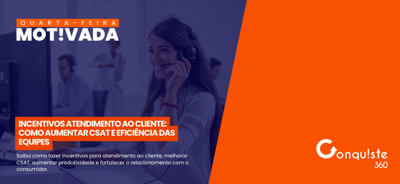 Incentivos para atendimento ao cliente: como aumentar CSAT e eficiência das equipes