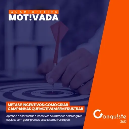 Metas e incentivos: como criar campanhas que motivam sem frustrar