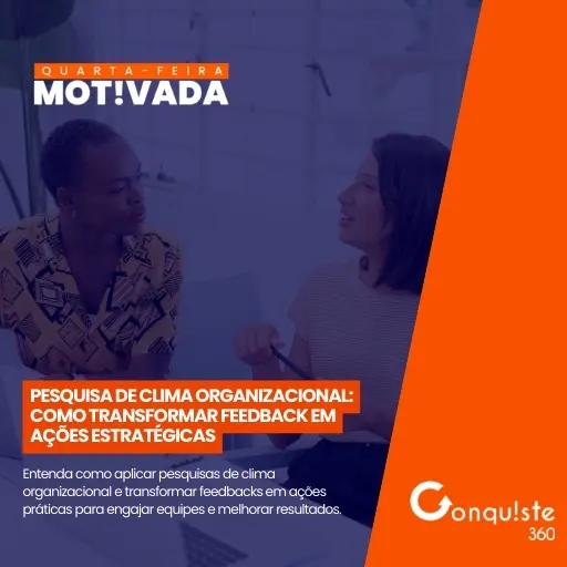 Pesquisa de clima organizacional: como transformar feedback em ações estratégicas